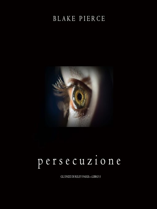 Title details for Persecuzione by Blake Pierce - Available